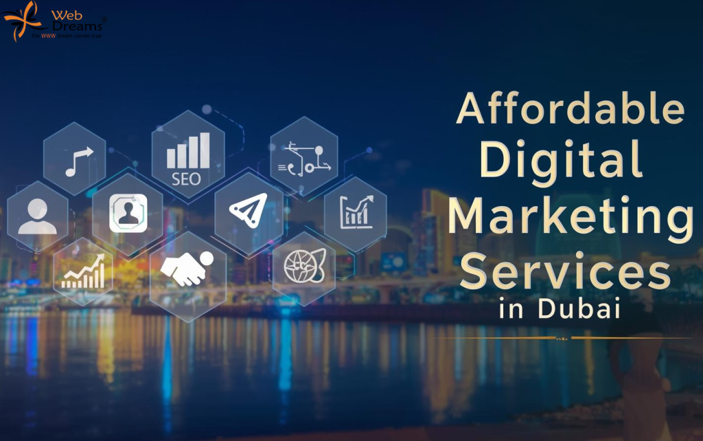 Affordable Digital Marketing Services in Dubai: What You Need to Know