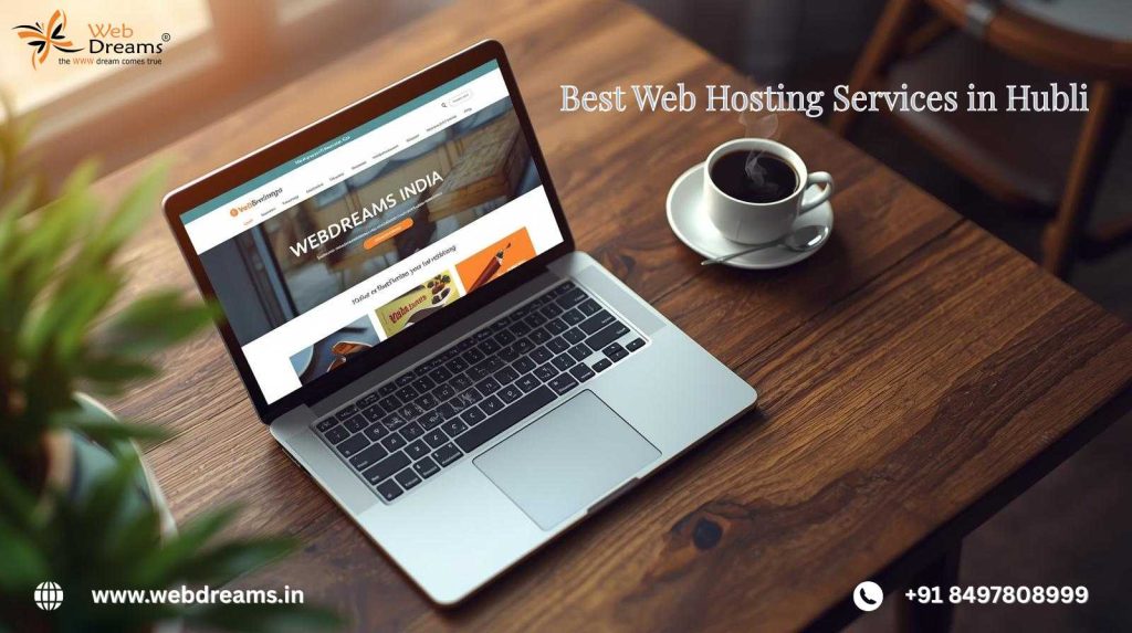 The best web hosting service provider in Hubli: Webdreams India