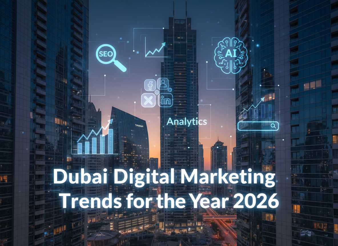 Top Digital Marketing Trends in Dubai 2026 | Webdreams India